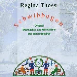 Cover - Regina Thoss: Schwibbogen. Original Weihnachts- Und Winterlieder Aus Dem Erzgebirge