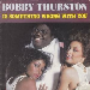 Cover - Bobby Thurston: Is Something Wrong With You