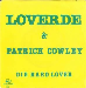 Patrick Cowley & Loverde + Loverde: Die Hard Lover (Split-7") - Bild 1