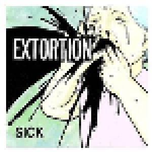 Extortion: Sick (LP) - Bild 1