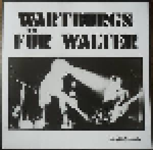 Wartburgs Für Walter: Complete Works (2-LP) - Bild 1