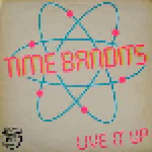 Time Bandits: Live It Up (12") - Bild 1