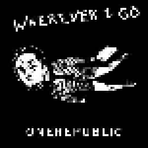 OneRepublic: Wherever I Go (Single-CD) - Bild 1