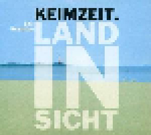 Keimzeit: Land In Sicht (2-CD) - Bild 1