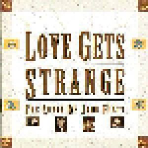 Cover - Nick Lowe And His Cowboy Outfit: Love Gets Strange - The Songs Of John Hiatt