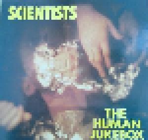 Cover - Scientists, The: Human Jukebox, The