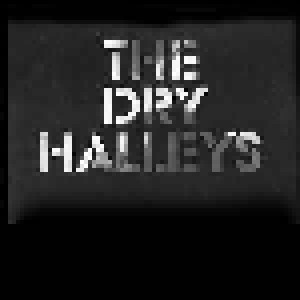 Cover - Dry Halleys, The: Dry Halleys, The