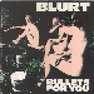 Cover - Blurt: Bullets For You