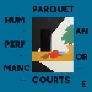 Cover - Parquet Courts: Human Performance