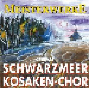Schwarzmeer-Kosaken Chor: Meisterwerke (CD) - Bild 1