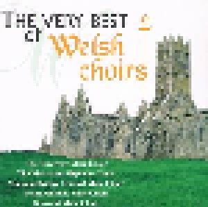 The Very Best Of Welsh Choirs (CD) - Bild 1