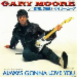 Gary Moore: Always Gonna Love You (7") - Bild 1