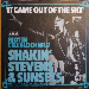 Shakin' Stevens & The Sunsets: It Came Out Of The Sky (7") - Bild 1