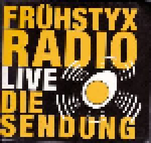 Cover - Frühstyxradio: Sendung - Live From Hannover - 29.09.2008, Die