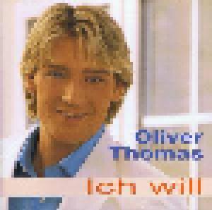 Oliver Thomas: Ich Will - Cover
