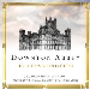 Cover - John Lunn: Downton Abbey - The Ultimate Collection