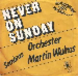 Martin Wulms: Never On Sunday (7") - Bild 1