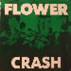 Flower: Crash (12") - Bild 1