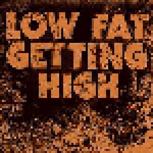 Cover - Low Fat Getting High: Low Fat Getting High