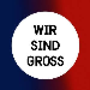 Mark Forster: Wir Sind Gross (Single-CD) - Bild 1