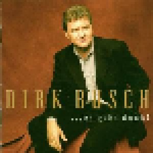 Dirk Busch: ... Es Geht Doch! (CD) - Bild 1
