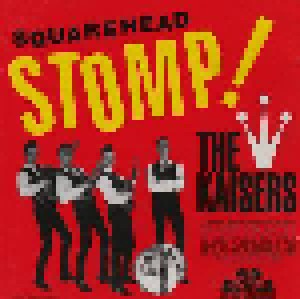Cover - Kaisers, The: Squarehead Stomp!