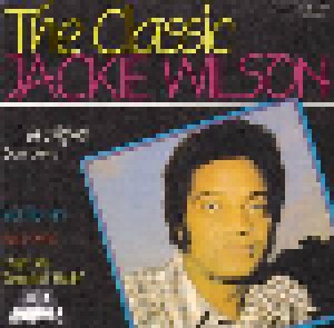 Jackie Wilson: The Classic Jackie Wilson (CD) - Bild 1