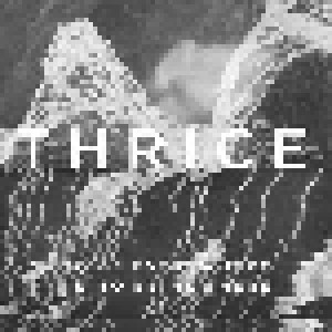 Thrice: To Be Everywhere Is To Be Nowhere (CD) - Bild 1