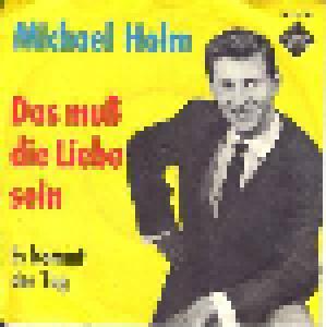 Michael Holm: Muß Die Liebe Sein, Das - Cover