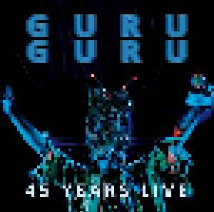 Guru Guru: 45 Years Live (2-LP) - Bild 1