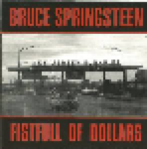 Bruce Springsteen: Fistfull Of Dollars (CD) - Bild 1