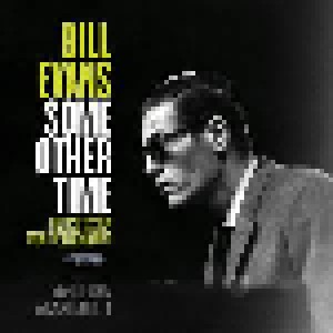 Bill Evans: Some Other Time - The Lost Session From The Black Forest (2-CD) - Bild 1