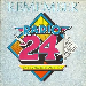 Radio 24 - Remember - 24 Stunden Nonstop (LP) - Bild 1