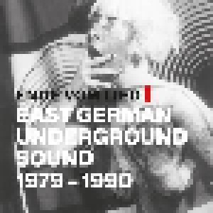 Cover - Fett: Ende Vom Lied - East German Underground Sound 1979 - 1990