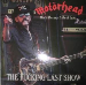 Motörhead: The Fucking Last Show - That's The Way I Like It Baby... (2-LP) - Bild 1