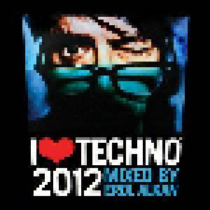 I Love Techno 2012 - Mixed By Erol Alkan - Cover