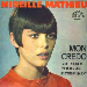 Mireille Mathieu: Mon Credo (7") - Bild 1