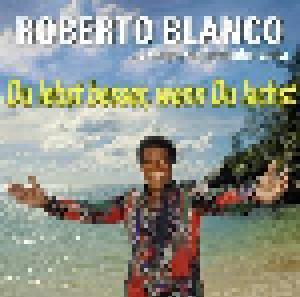 Roberto Blanco: Du Lebst Besser, Wenn Du Lachst - Cover