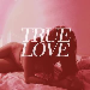 True Love: Heaven's Too Good For Us (LP) - Bild 1