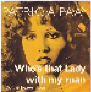 Patricia Paay: Who's That Lady With My Man (7") - Bild 1