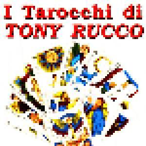 Cover - Tony Rucco: I Tarocchi Di Tony Rucco