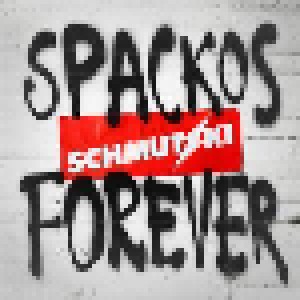 Cover - Schmutzki: Spackos Forever