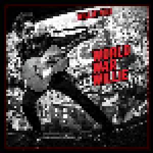 Cover - Willie Nile: World War Willie