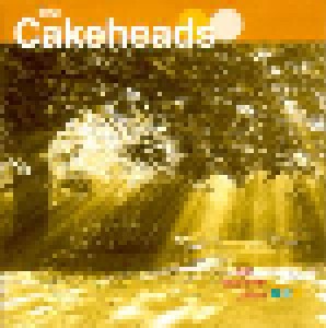 Cover - Cakeheads, The: Our Favourite Days