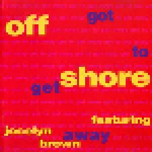 Off-Shore Feat. Jocelyn Brown: Got To Get Away (Single-CD) - Bild 1