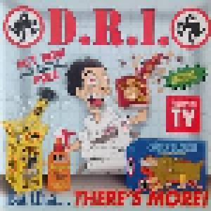 D.R.I.: But Wait... There's More! (Mini-CD / EP) - Bild 1