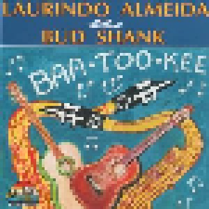 Cover - Laurindo Almeida & Bud Shank: Baa-Too-Kee