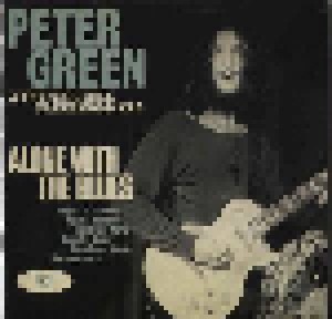 The Peter Green + Fleetwood Mac + Brunning Sunflower Blues Band: Alone With The Blues (Split-2-CD) - Bild 1