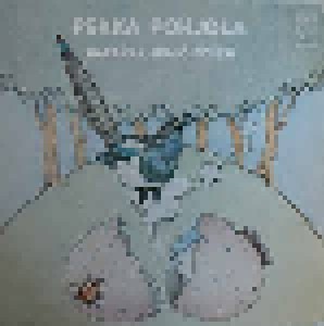 Pekka Pohjola: Harakka Bialoipokku (LP) - Bild 1