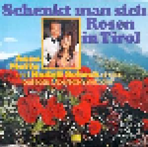 Schenkt Man Sich Rosen In Tirol (LP) - Bild 1